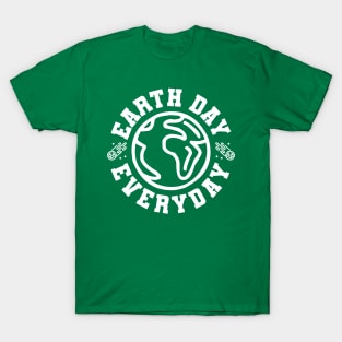 Earth Day Everyday T-Shirt